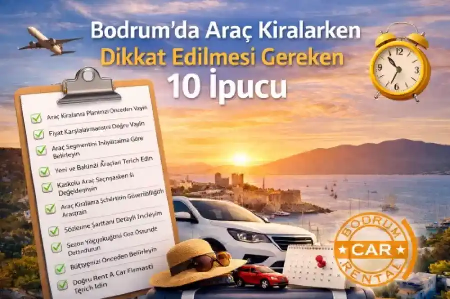  5 Golden Rules to Follow When Renting a Car for Your Bodrum Holiday